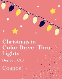 Coupon for Christmas In Color Drive-Thru Lights In Denver 2024 | Green ...